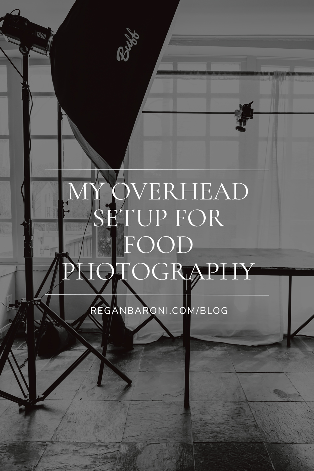 A Simple Overhead Setup for Food Photography Regan Baroni