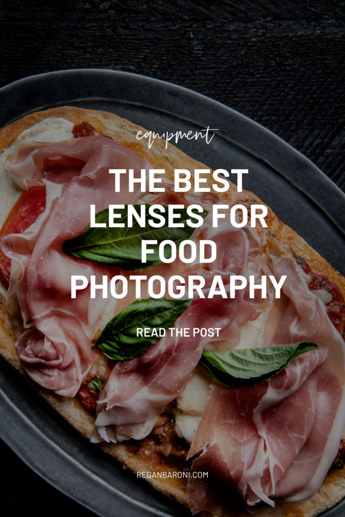 The Best Lenses for Food Photography Regan Baroni