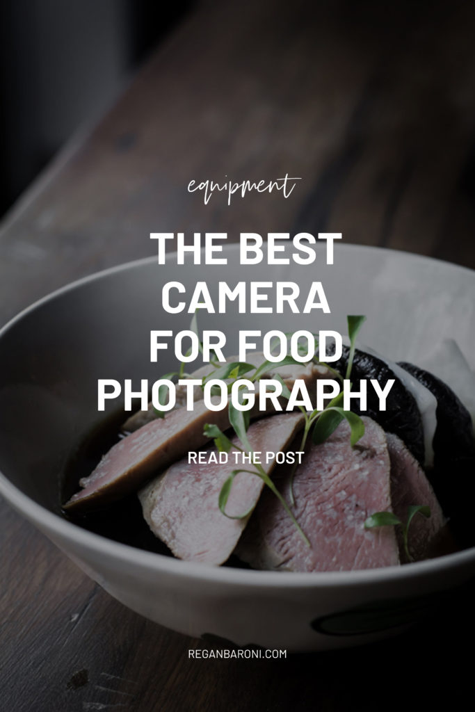 Best Camera for Food Photography Regan Baroni