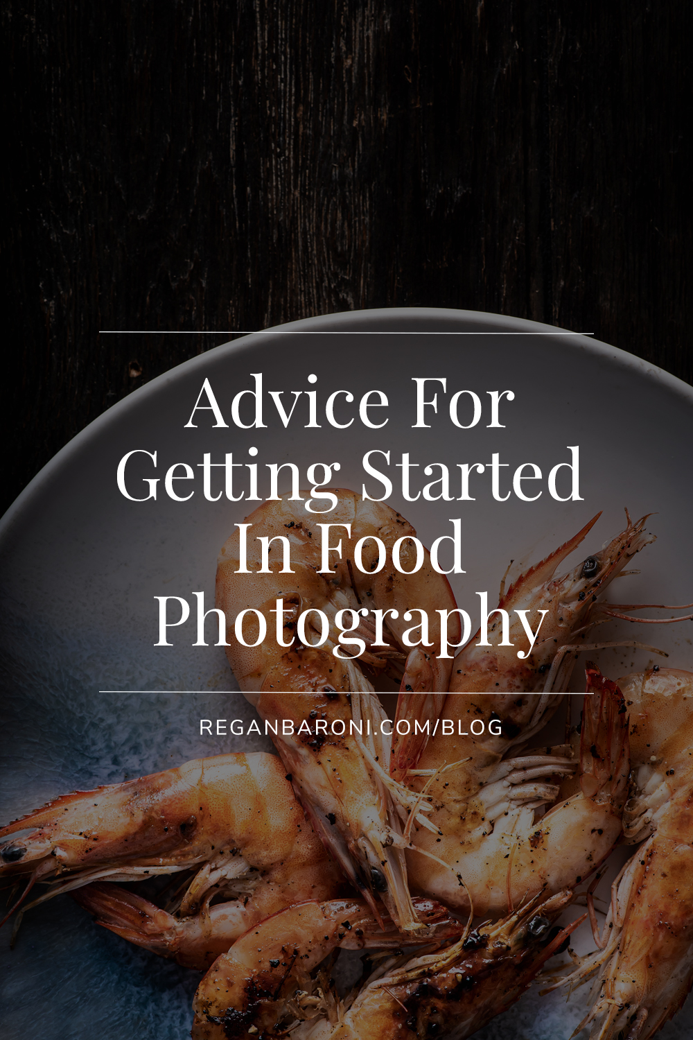 Advice For Getting Started In Food Photography